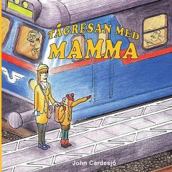 Tågresan med mamma! (eBook, ePUB) - Cardesjö, John