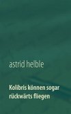 Kolibris können sogar rückwärts fliegen (eBook, ePUB) Kolibris können sogar rückwärts fliegen (eBook, ePUB)