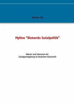 Mythos &quote;Bismarcks Sozialpolitik&quote; (eBook, ePUB)