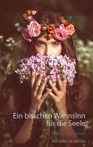 Ein bisschen Wahnsinn für die Seele (eBook, ePUB)