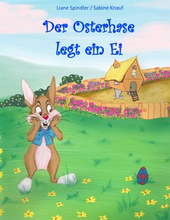 Der Osterhase legt ein Ei (eBook, ePUB)