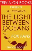 The Light Between Oceans: A Novel by M.L. Stedman (Trivia-On-Book) (eBook, ePUB)