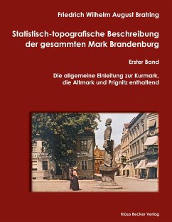Statistisch-topografische Beschreibung der gesammten Mark Brandenburg, Erster Band - Bratring, Friedrich Wilhelm August