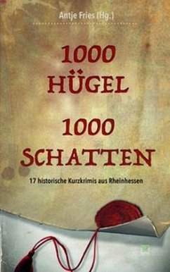 1000 Hügel - 1000 Schatten - Heimbach, Jürgen;Gref, Christiane;Grießer, Anne;Fries, Antje