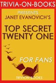 Top Secret Twenty-One: A Stephanie Plum Novel by Janet Evanovich (Trivia-On-Book) (eBook, ePUB)