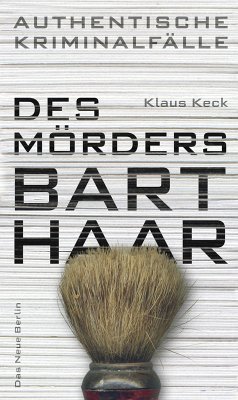 Des Mörders Barthaar (eBook, ePUB) - Keck, Klaus