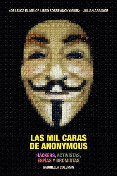 Las mil caras de Anonymous (eBook, ePUB) - Coleman, Gabriella