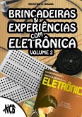 Brincadeiras e experiências com eletrônica - Volume 2 (eBook, ePUB)