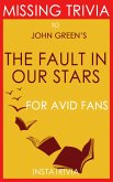 The Fault in our Stars by John Green (Trivia-on-Books) (eBook, ePUB) The Fault in our Stars by John Green (Trivia-on-Books) (eBook, ePUB)