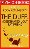 The DUFF: By Kody Keplinger (Trivia-On-Books) (eBook, ePUB)