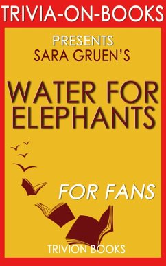 Water for Elephants: A Novel by Sara Gruen (Trivia-On-Books) (eBook, ePUB) - Books, Trivion