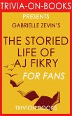 The Storied Life of A. J. Fikry: A Novel (Trivia-On-Books) (eBook, ePUB)
