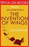 The Invention of Wings by Sue Monk Kidd (Trivia-on-Books) (eBook, ePUB)