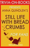 Still Life with Bread Crumbs: A Novel by Anna Quindlen (Trivia-On-Books) (eBook, ePUB)