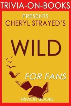 Wild: From Lost to Found on the Pacific Crest Trail by Cheryl Strayed (Trivia-On-Books) (eBook, ePUB) - Books, Trivion