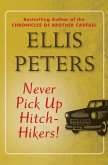 Never Pick Up Hitch-Hikers! (eBook, ePUB) Never Pick Up Hitch-Hikers! (eBook, ePUB)