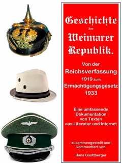 Geschichte der Weimarer Republik von der Reichsverfassung zum Ermächtigungsgesetz (eBook, ePUB) - Gsottberger, Hans