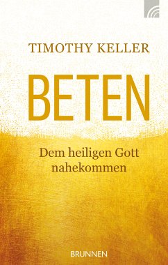 Beten (eBook, ePUB) - Keller, Timothy