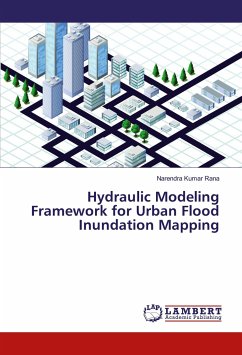 Hydraulic Modeling Framework for Urban Flood Inundation Mapping - Rana, Narendra Kumar