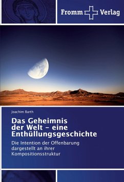 Das Geheimnis der Welt - eine Enthüllungsgeschichte - Barth, Joachim