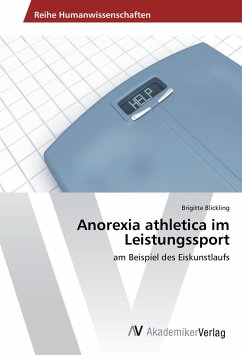 Anorexia athletica im Leistungssport - Blickling, Brigitte