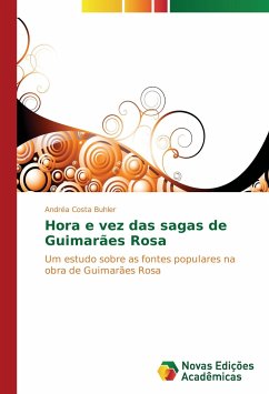 Hora e vez das sagas de Guimarães Rosa - Costa Buhler, Andréa