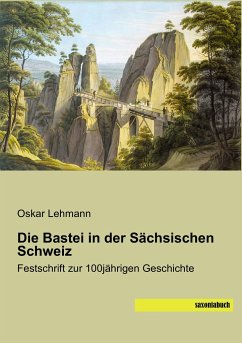 Die Bastei in der Sächsischen Schweiz - Lehmann, Oskar