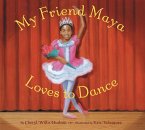 My Friend Maya Loves to Dance (eBook, ePUB)