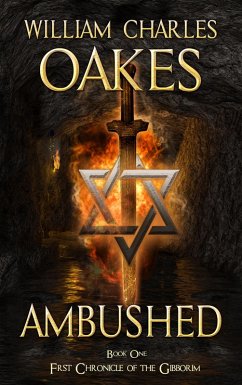 Ambushed (1st Chronicle of the Gibborim, #1) (eBook, ePUB) - Oakes, William Charles