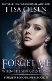 Forget Me When the Sun Goes Down (Forged Bloodlines, #11) (eBook, ePUB)