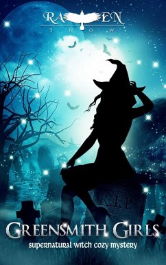 Greensmith Girls (Lainswich Witches, #1) (eBook, ePUB) - Snow, Raven