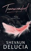 Transcendent (A Forbidden Romance Series, #2) (eBook, ePUB) Transcendent (A Forbidden Romance Series, #2) (eBook, ePUB)