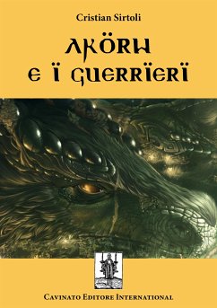 Akorw e i guerrieri (eBook, ePUB) - Sirtoli, Cristian