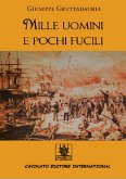 Mille uomini e pochi fucili (eBook, ePUB)