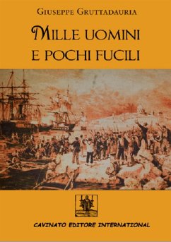 Mille uomini e pochi fucili (eBook, ePUB) - Gruttadauria, Giuseppe