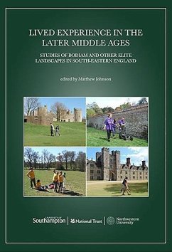 Cover Lived Experience in the Later Middle Ages: Studies of Bodiam and Other Elite Landscapes in South-Eastern England
