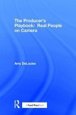 The Producer's Playbook: Real People on Camera