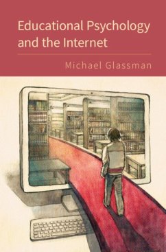 Educational Psychology and the Internet - Glassman, Michael (Ohio State University)