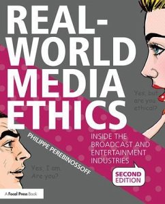 Real-World Media Ethics - Perebinossoff, Philippe (California State University, Fullerton, USA