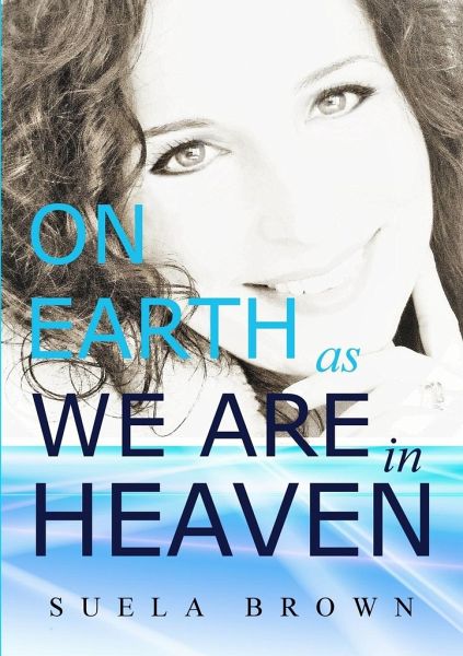 On Earth As We Are In Heaven