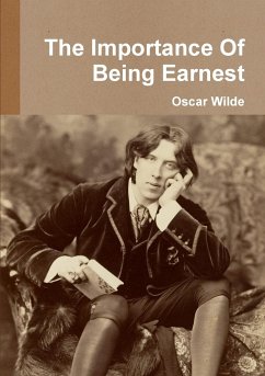 The Importance Of Being Earnest - Wilde, Oscar