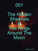 001 The Hidden Shadows & The Rings Around The Moon