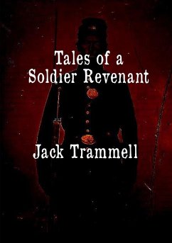 Tales of a Soldier Revenant - Trammell, Jack