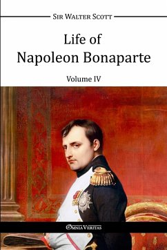 Life of Napoleon Bonaparte IV - Scott, Walter