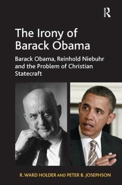 The Irony of Barack Obama - Holder, R Ward; Josephson, Peter B