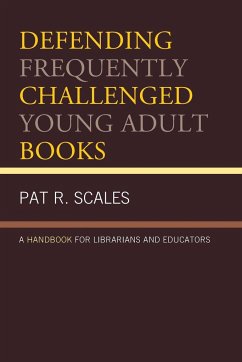 Defending Frequently Challenged Young Adult Books - Scales, Pat R.