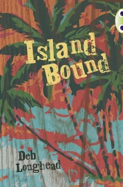 Bug Club Independent Fiction Year 6 Red + Island Bound - Loughead, Deb; Loughead, Deb