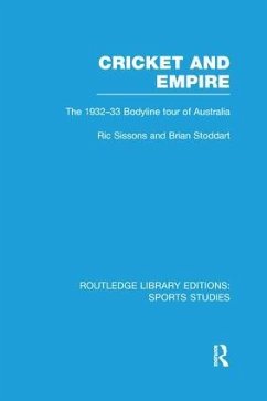 Cricket and Empire - Sissons, Ric; Stoddart, Brian