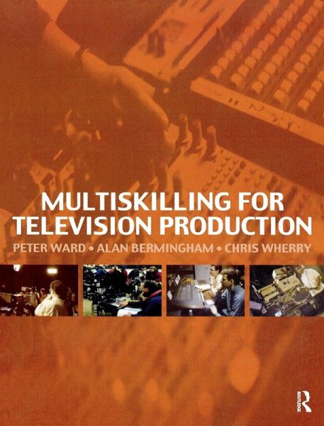 Multiskilling for Television Production Multiskilling for Television Production