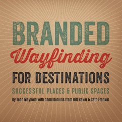 Branded Wayfinding for Destinations - Mayfield, Todd Branded Wayfinding for Destinations - Mayfield, Todd